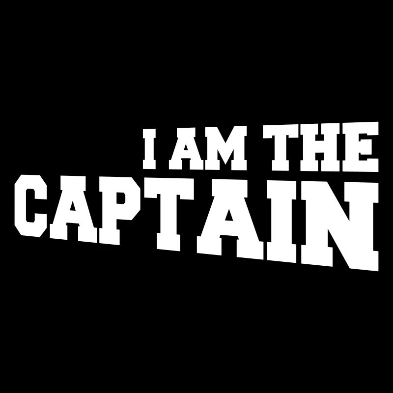 I Am The Captain Sailor Saying Text Quote Logo