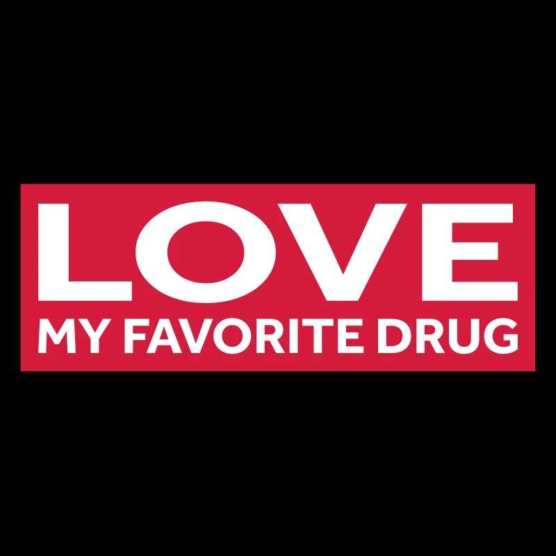L’AMOUR DE MA DROGUE PRÉFÉRÉE