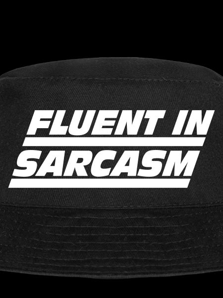 Fluent in Sarcasm