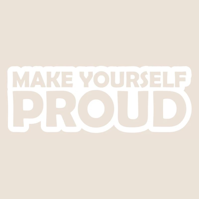 make yourself proud quote