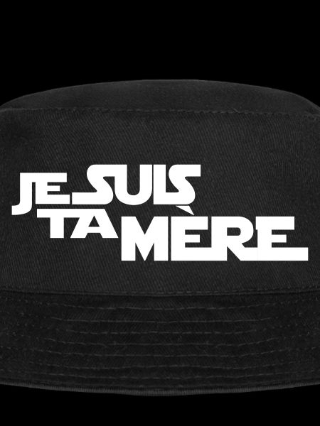 JE SUIS TA mère