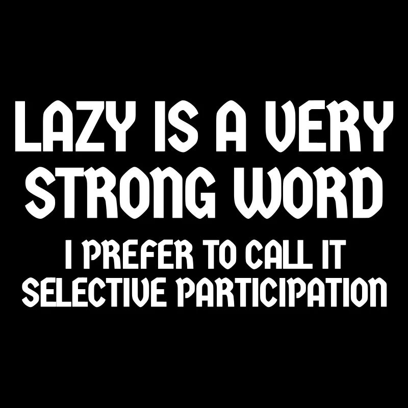 LAZY EST UNE PARTICIPATION SÉLECTIVE