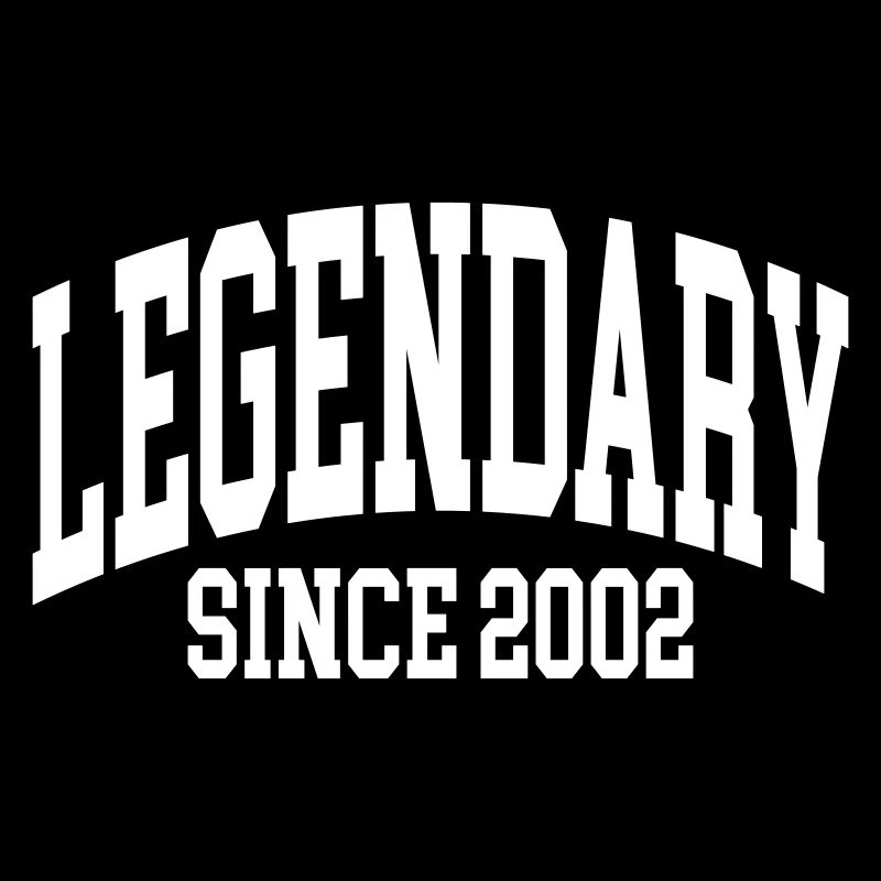 Legendary since 2002