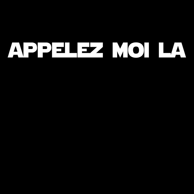 appelez moi la boss