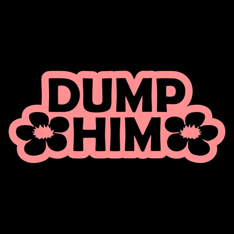 Dump Him Quote Logo