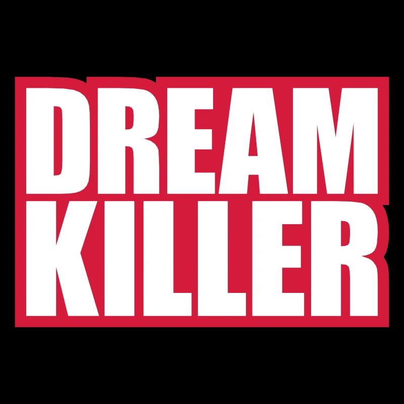 dream killer Pessimisten Zitat