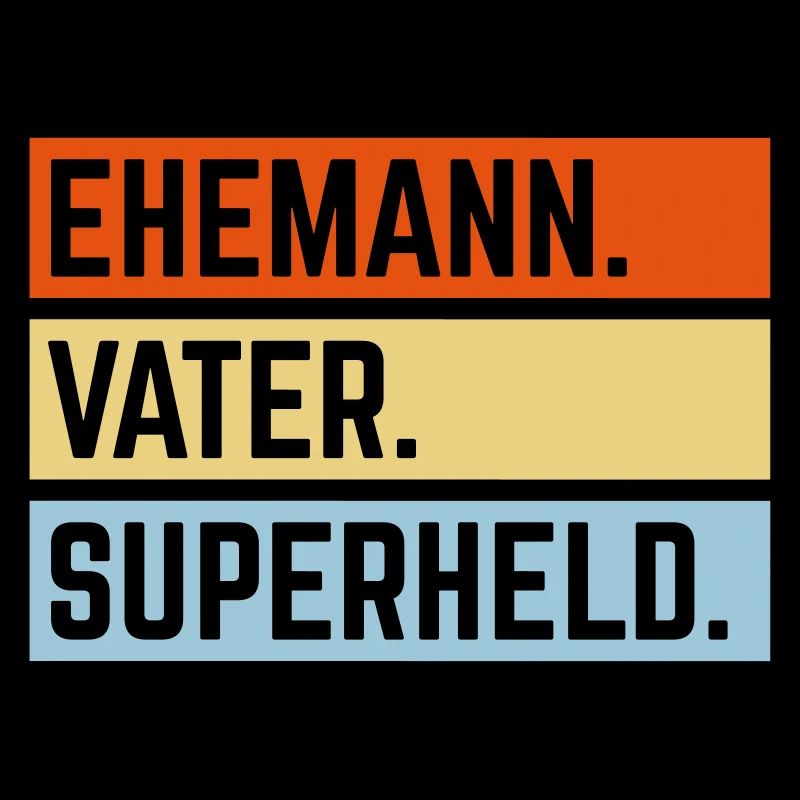 Ehemann Vater Superheld (Super Papa Superpapa 3C)