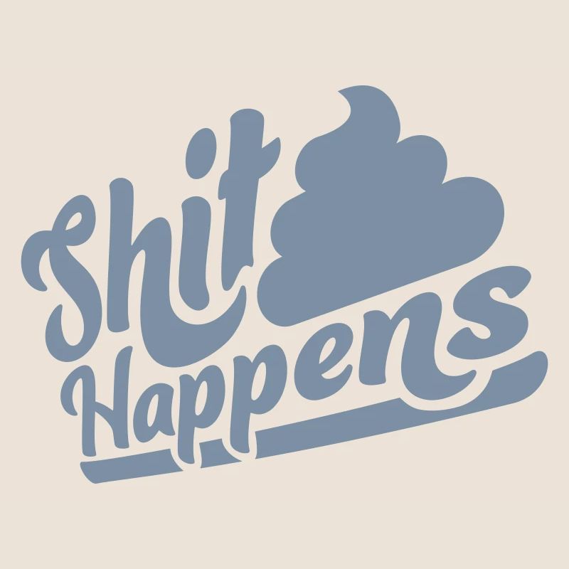 Lettrage Shit happens devise