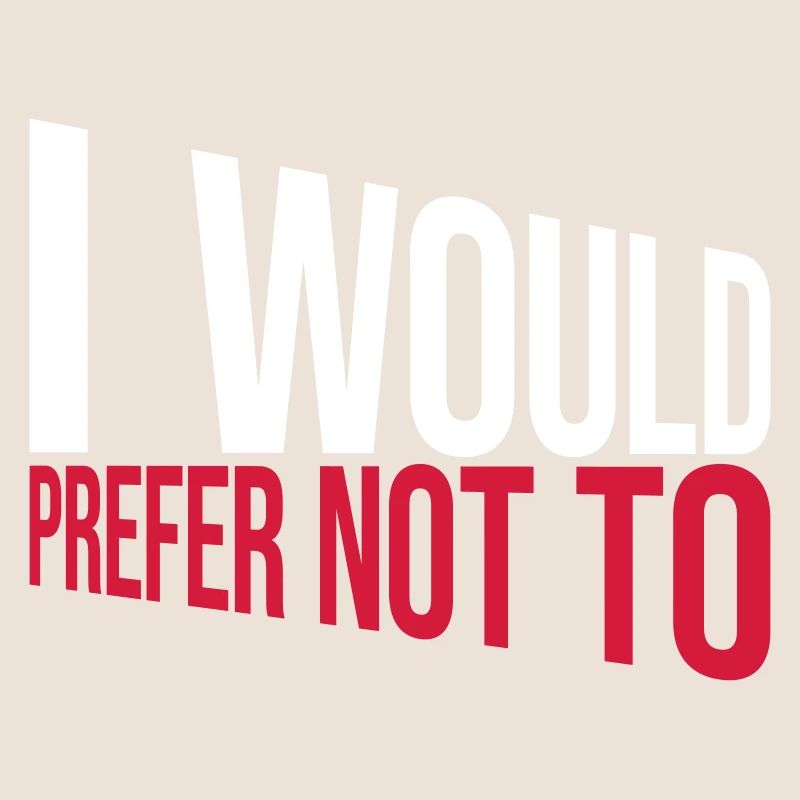 I prefer not to