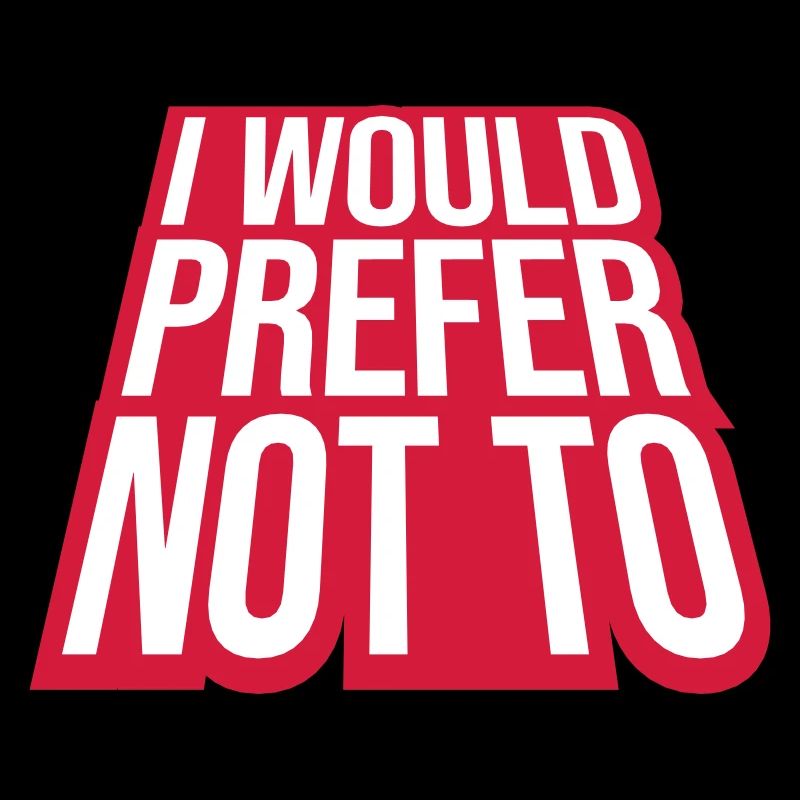 I prefer not to