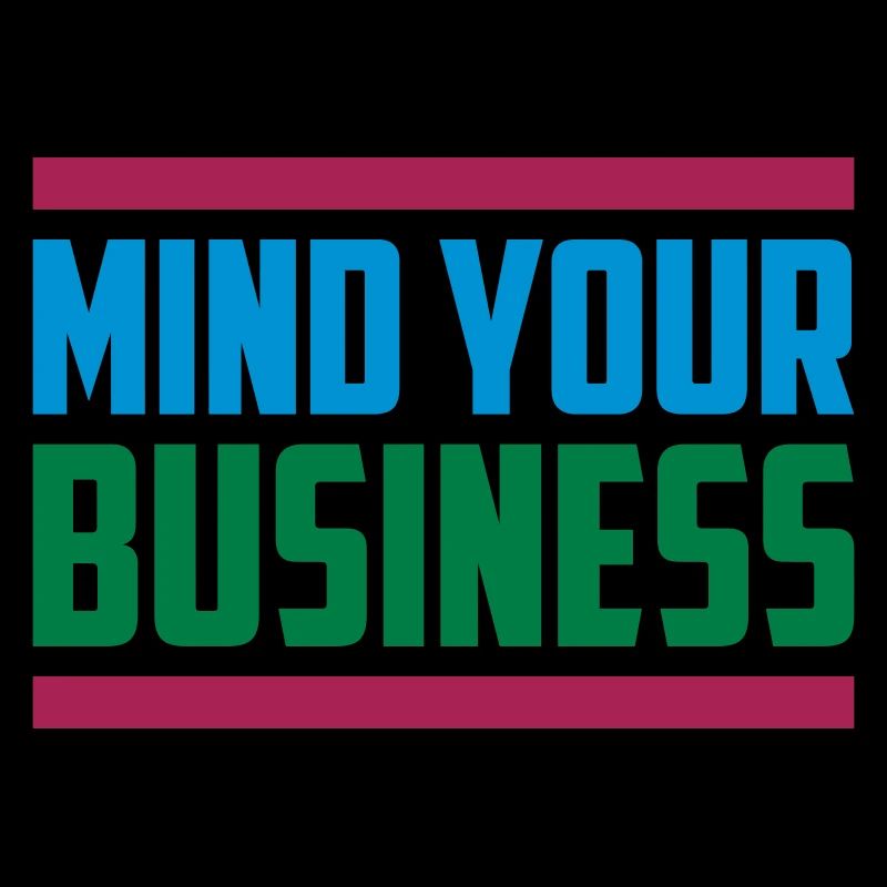 Mind Your Business | Farben änderbar
