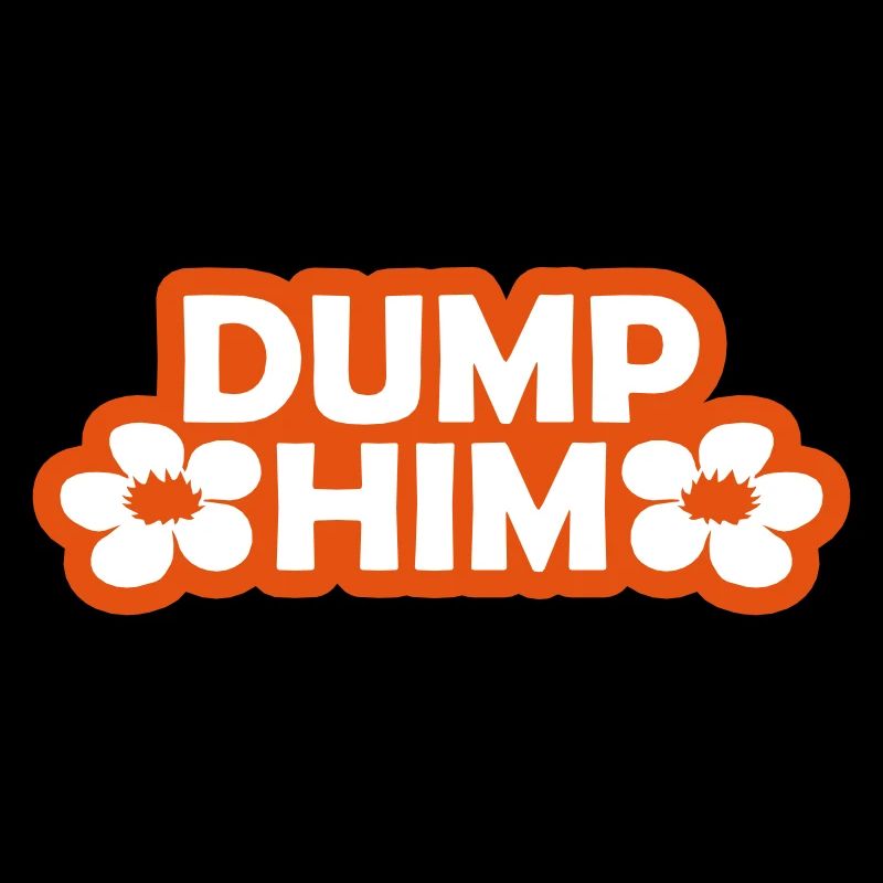 Dump Him Quote Logo