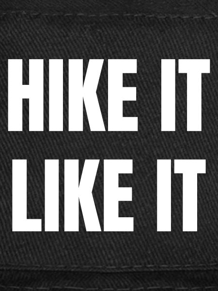 Hike it like it