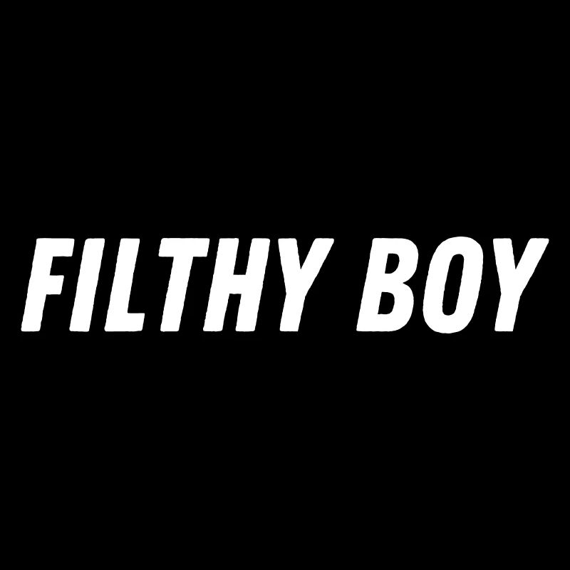 Filthy boy