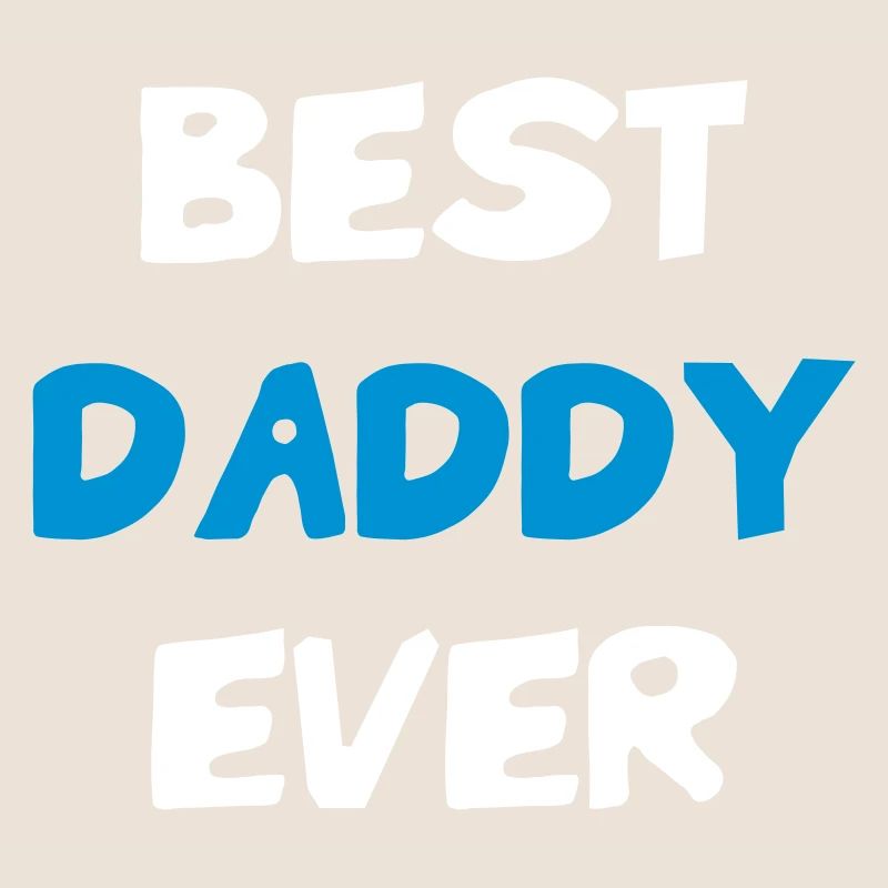 Best Daddy Ever - Meilleur Papa