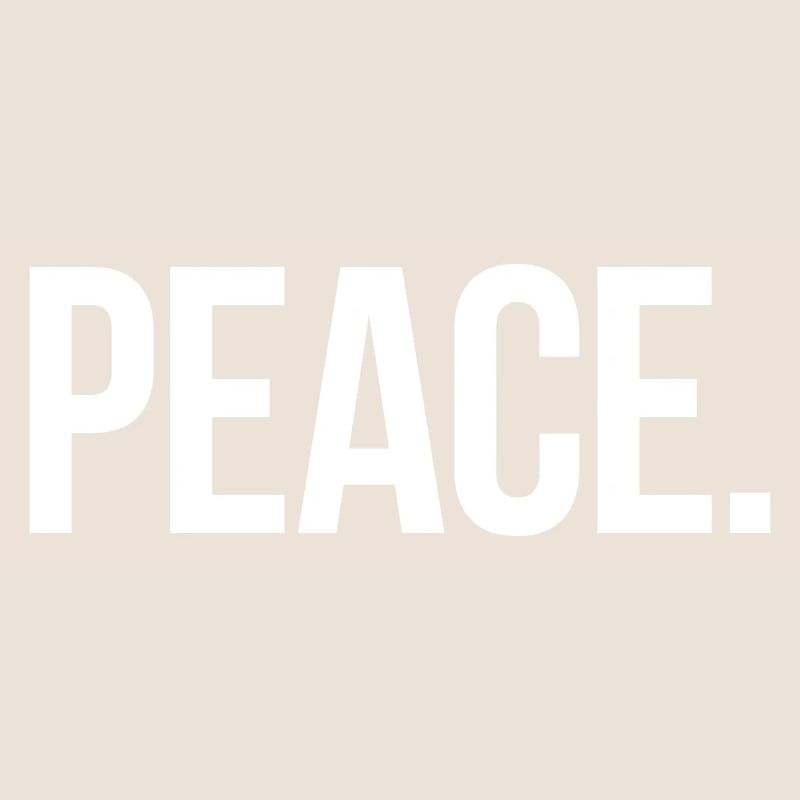 PEACE. - Simple and meaningful