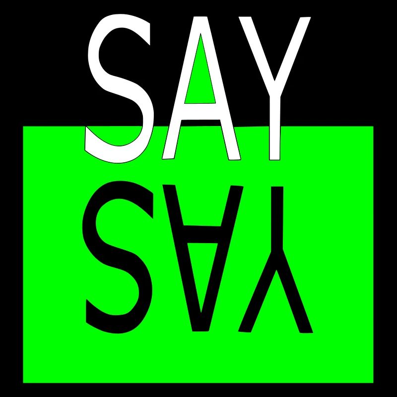SAY YAS
