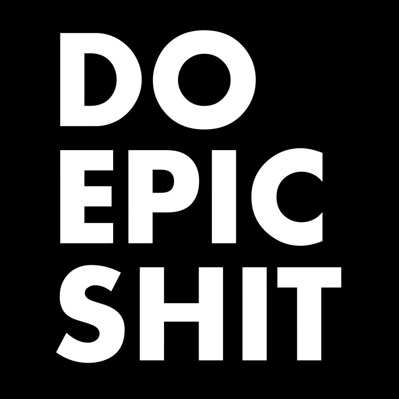 EO EPIC SHIT