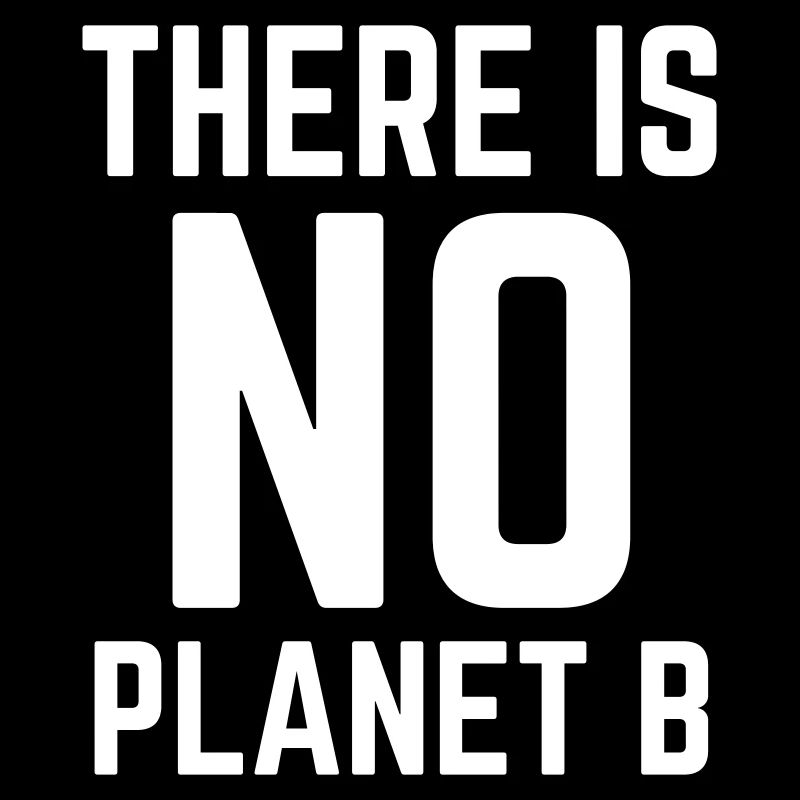 There is No Planet B