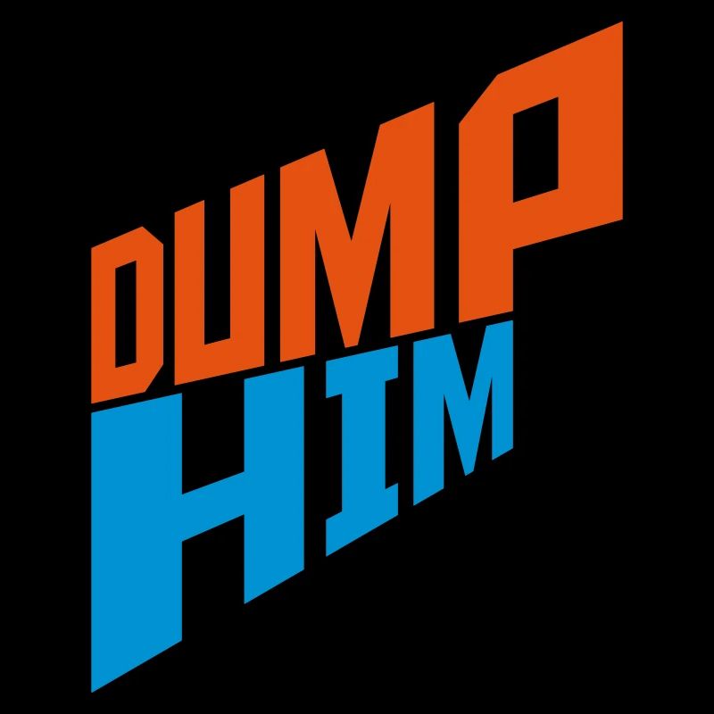 dump him Zitat Logo