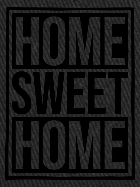 Home Sweet Home