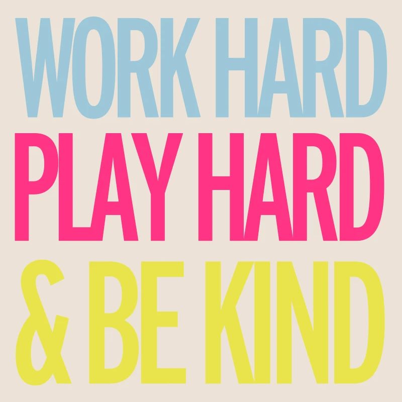 Work Hard