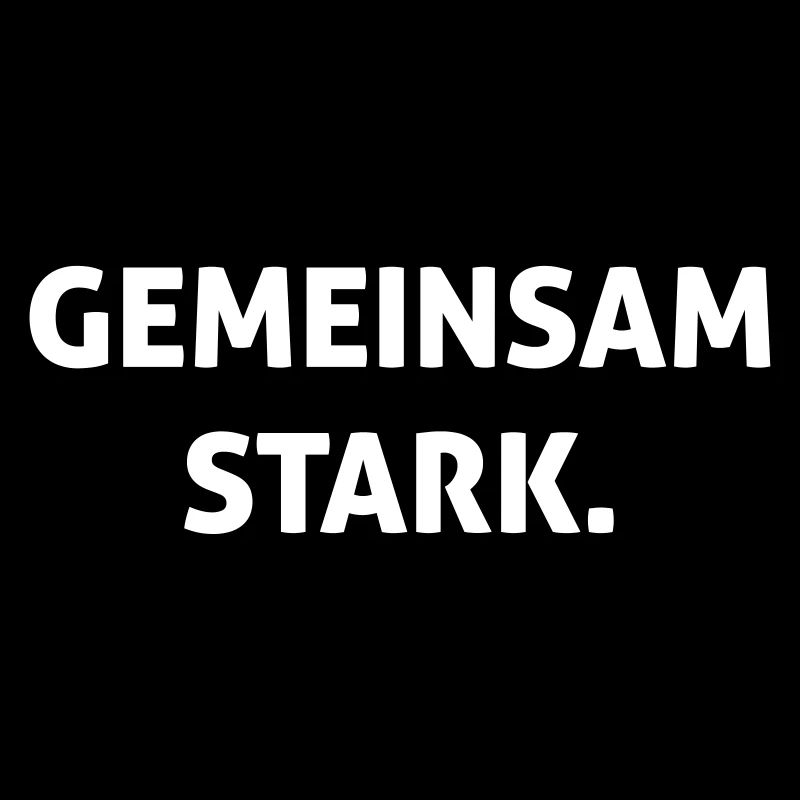 Gemeinsam stark.