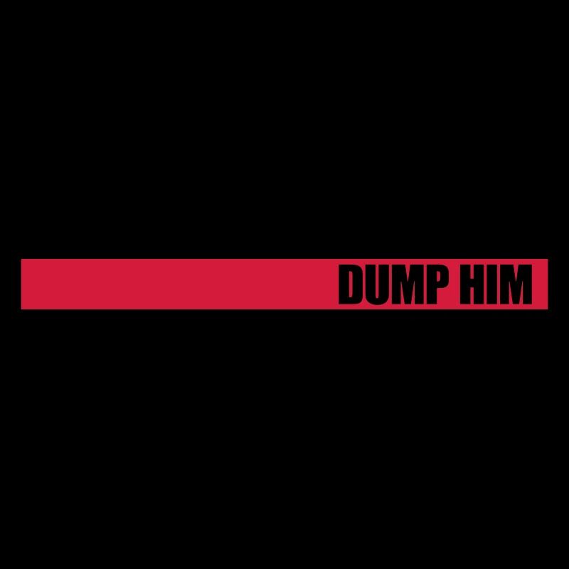 Dump Him Quote Logo