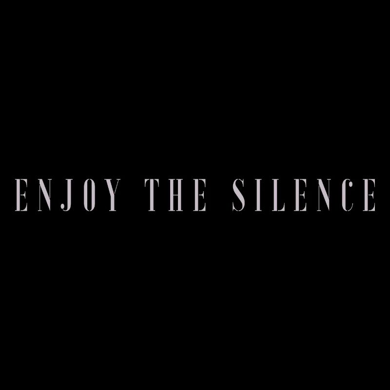 ENJOY THE SILENCE