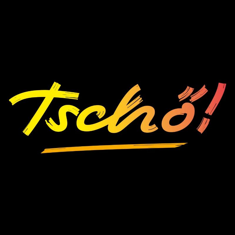 Tschö!