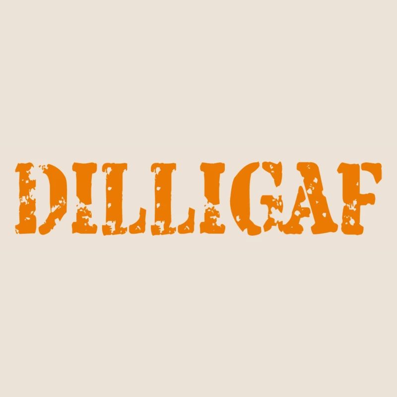 DILLIGAF
