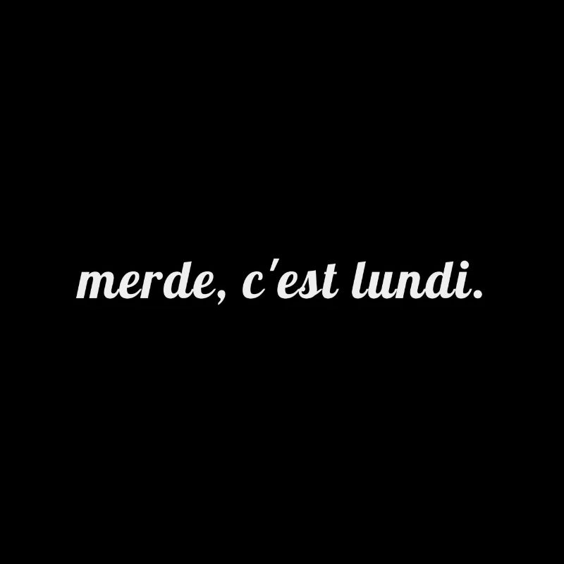 MERDE C'EST LUNDI