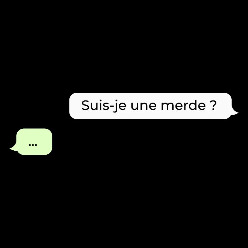 Suis je une merde ?