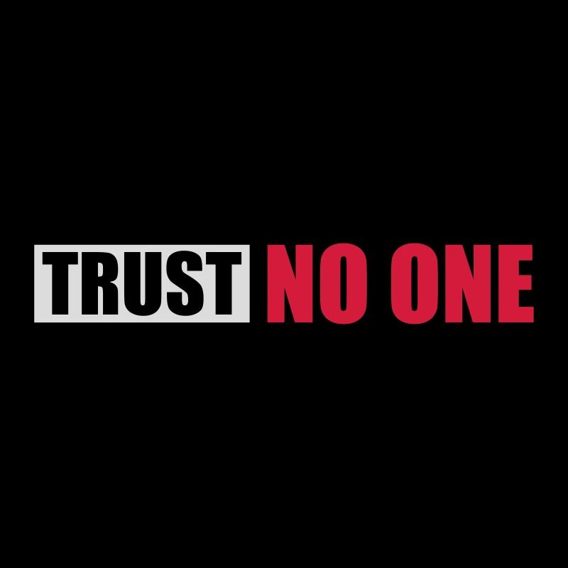 trust no one Zitat