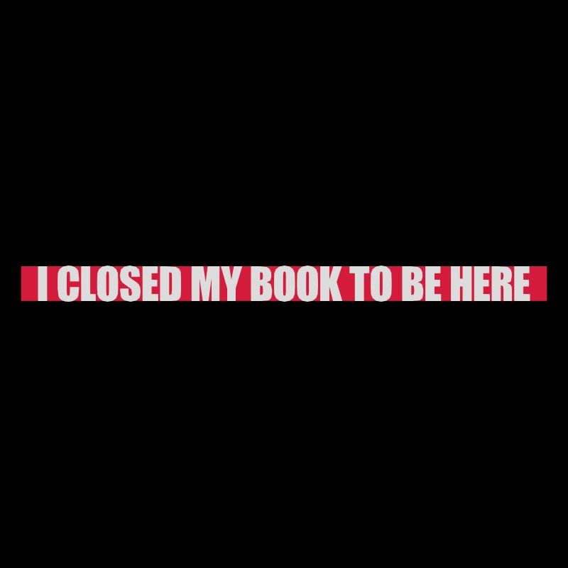 I closed my book