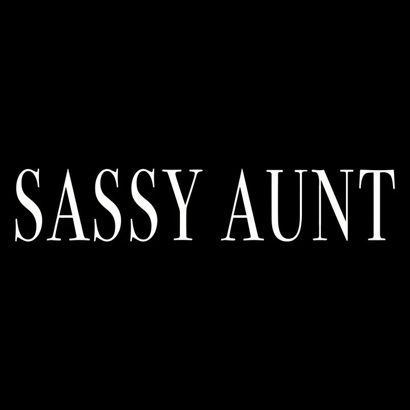SASSY AUNT