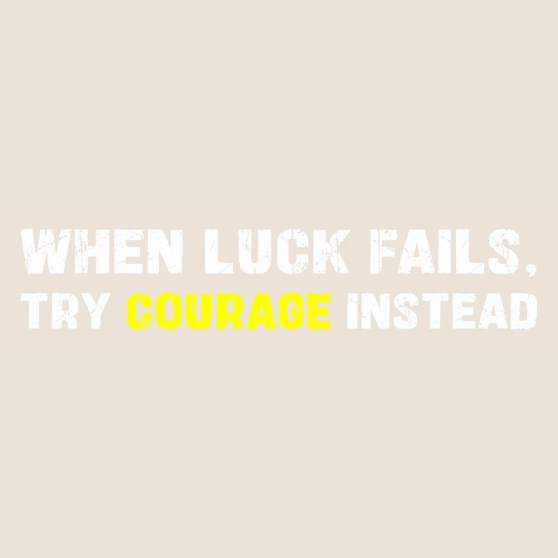 Courage Over Luck Typographie