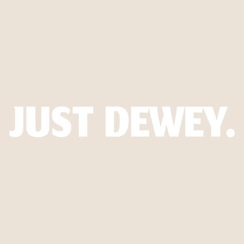 JUST DEWEY