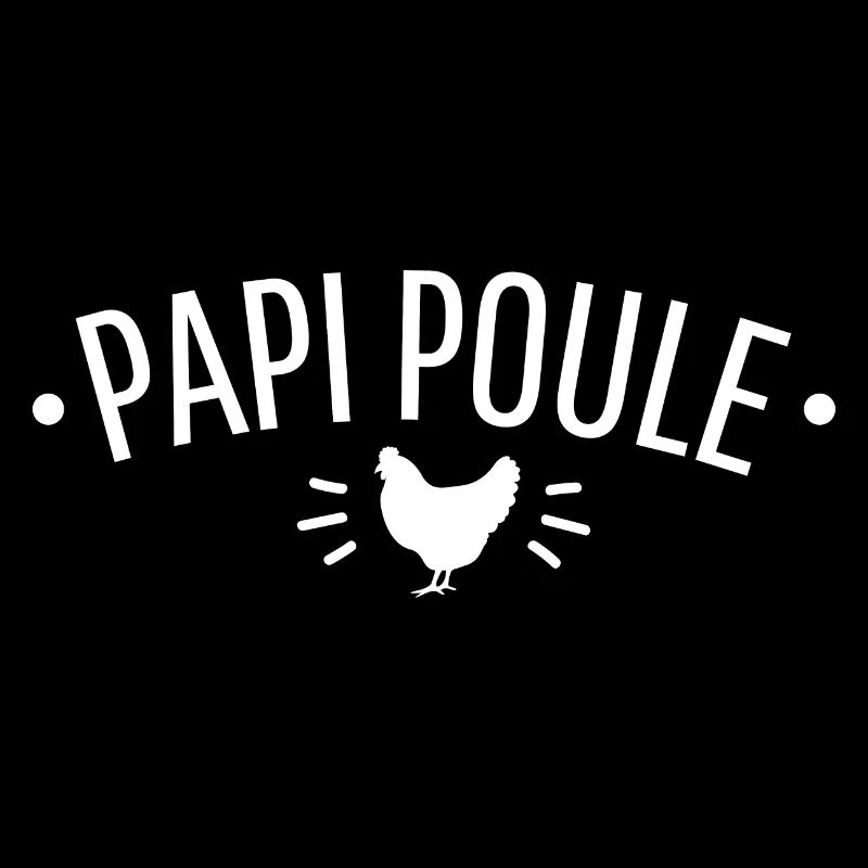 papi poule idée cadeau humour citations