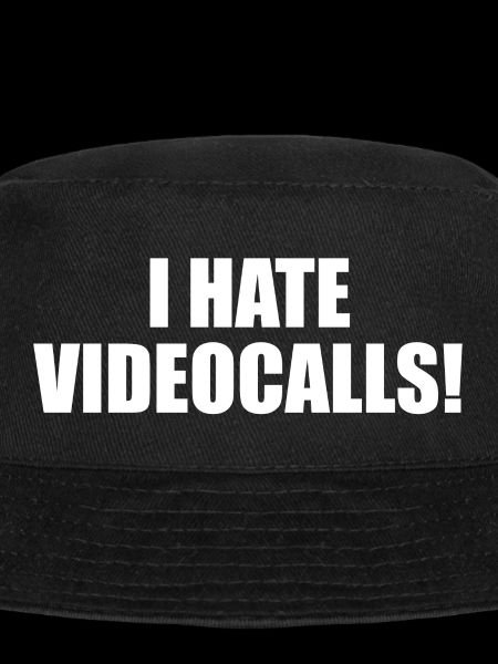 I hate video calls.