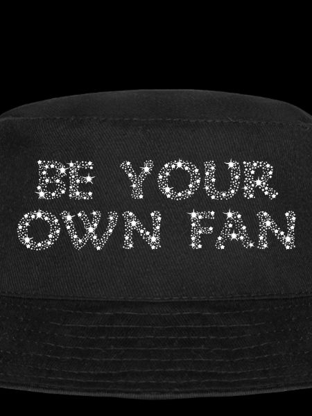 BE YOUR OWN FAN