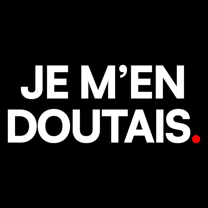 Je m’en doutais