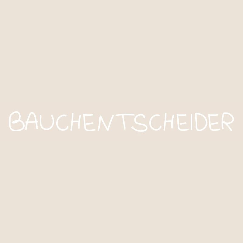 Bauchentscheider