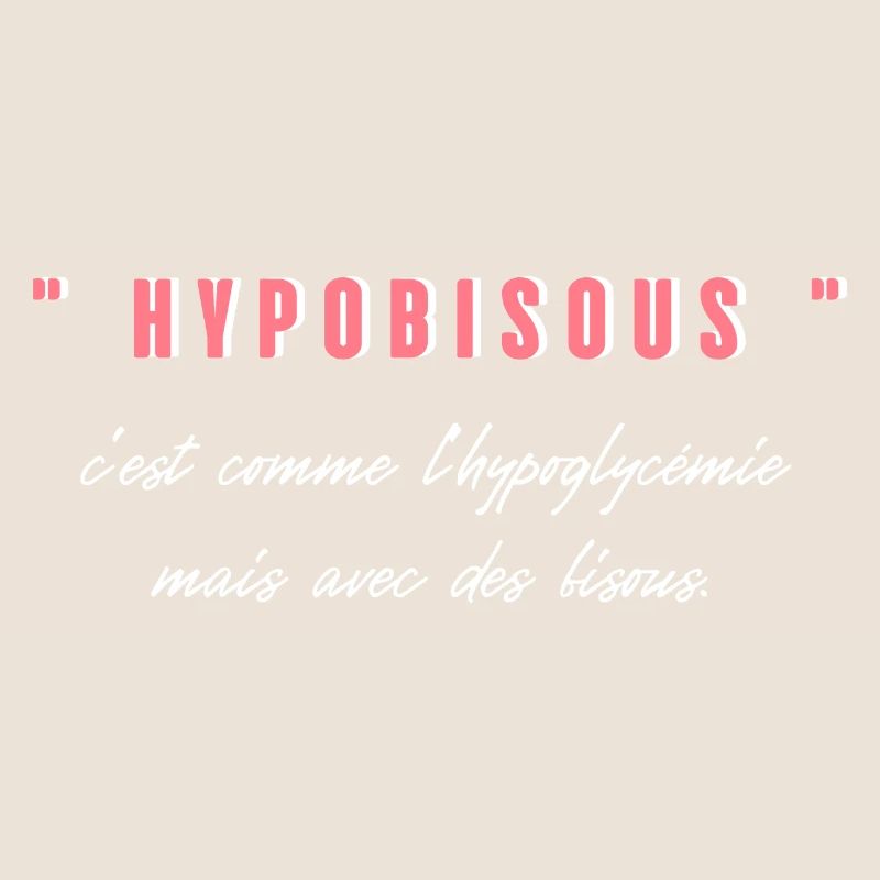 Hypobisous C’est comme l’hypoglycémie mais