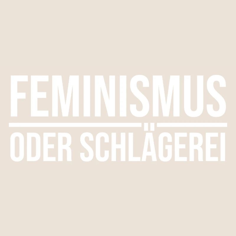Feminismus oder Schlägerei