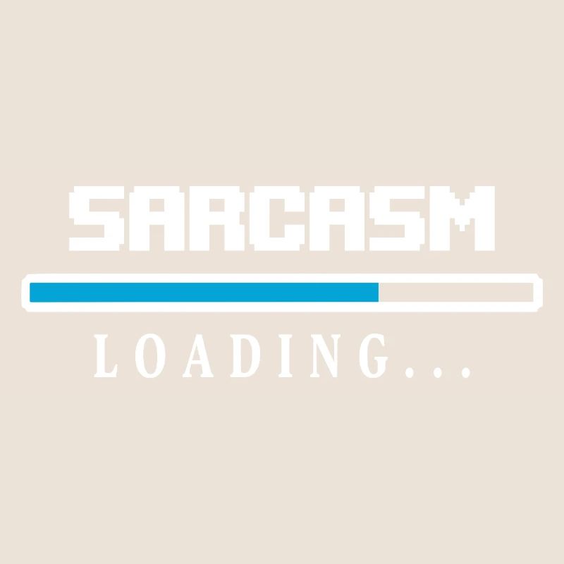 Sarcasm Loading Ladebalken Spruch
