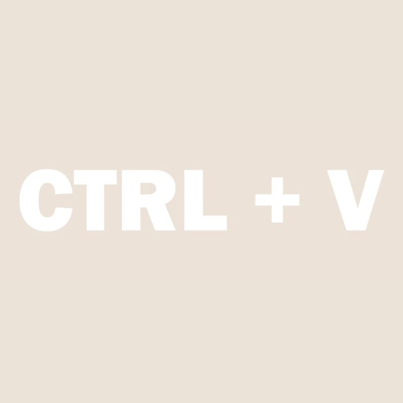 CTRL + V