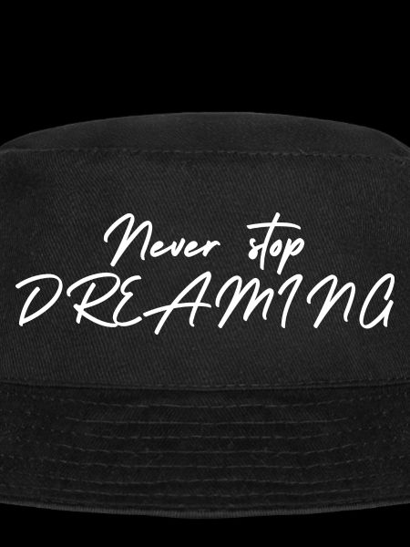 Never stop DREAMING