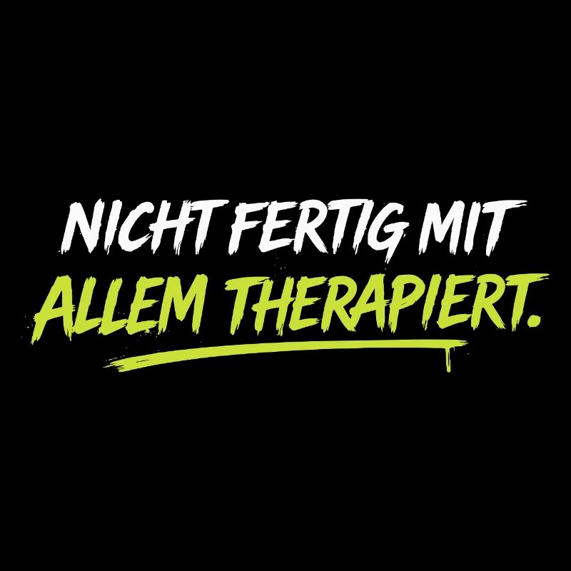 Nicht fertig mit allem therapiert