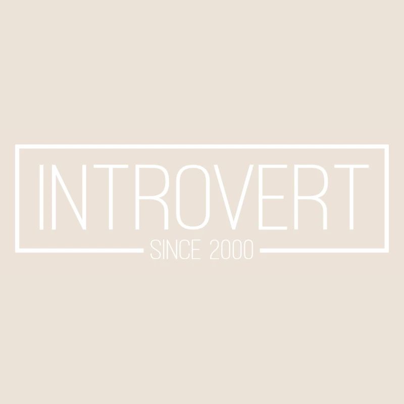 Introvert since 2000 white
